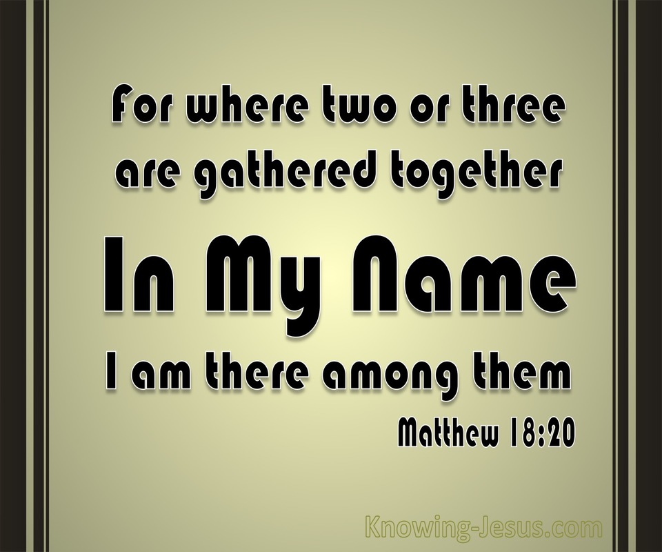 Matthew 18:20 When Two Or Three Are Gathered Together (black)